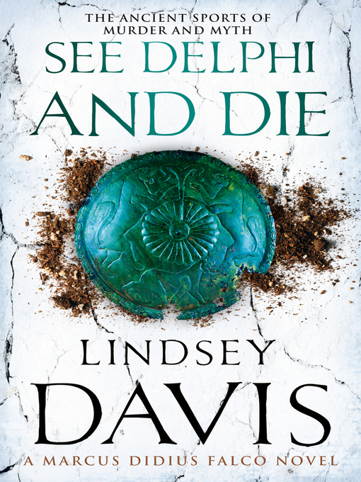 Title details for See Delphi and Die by Lindsey Davis - Available